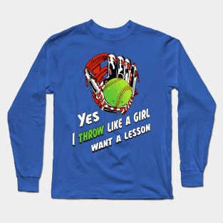 yes i throw like a girl want a lesson Long Sleeve T-Shirt